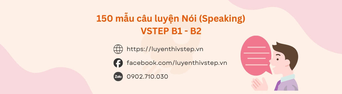 Mẫu câu luyện Speaking VSTEP B1-B2 - 150+ sentence patterns song ngữ