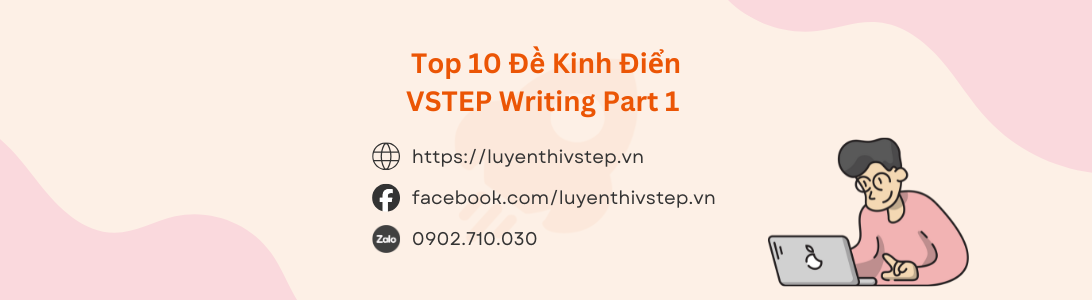 Top 10 đề kinh điển VSTEP Writing Part 1 mới nhất năm 2026