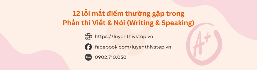 12 Lỗi Mất Điểm Thường Gặp trong Bài Thi VSTEP Writing & Speaking