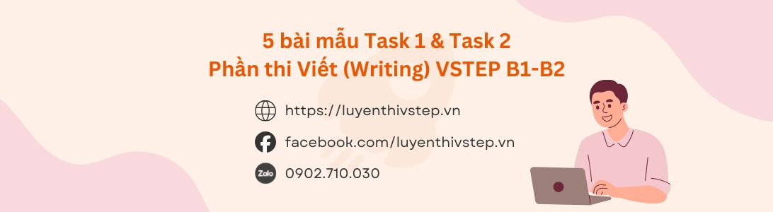 5 Bài Mẫu Writing VSTEP B1 - Task 1 & Task 2 (Phân tích chi tiết từng bài)