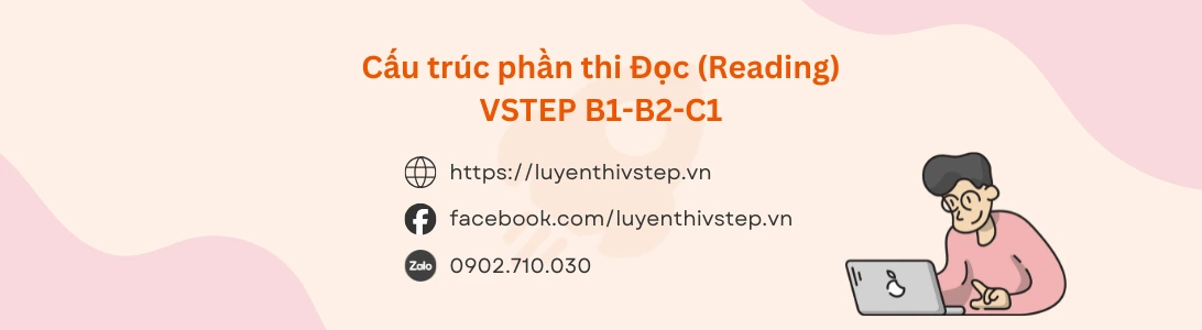 Cấu trúc Phần Reading VSTEP B1-C1 - Dạng bài, số câu & mẹo làm bài