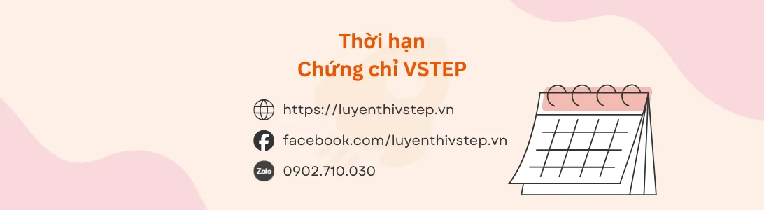 Chứng chỉ VSTEP có thời hạn bao lâu? Quy định & thực tế mới nhất