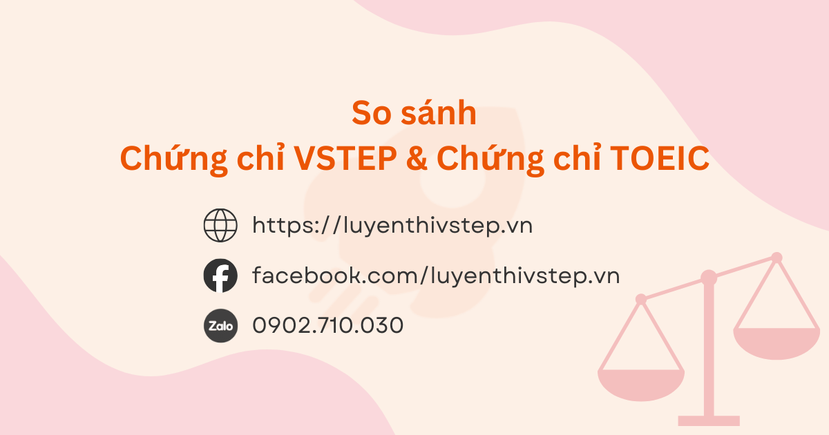 So sánh VSTEP và TOEIC - Nên chọn chứng chỉ nào? (Chi phí, mục đích, độ khó)