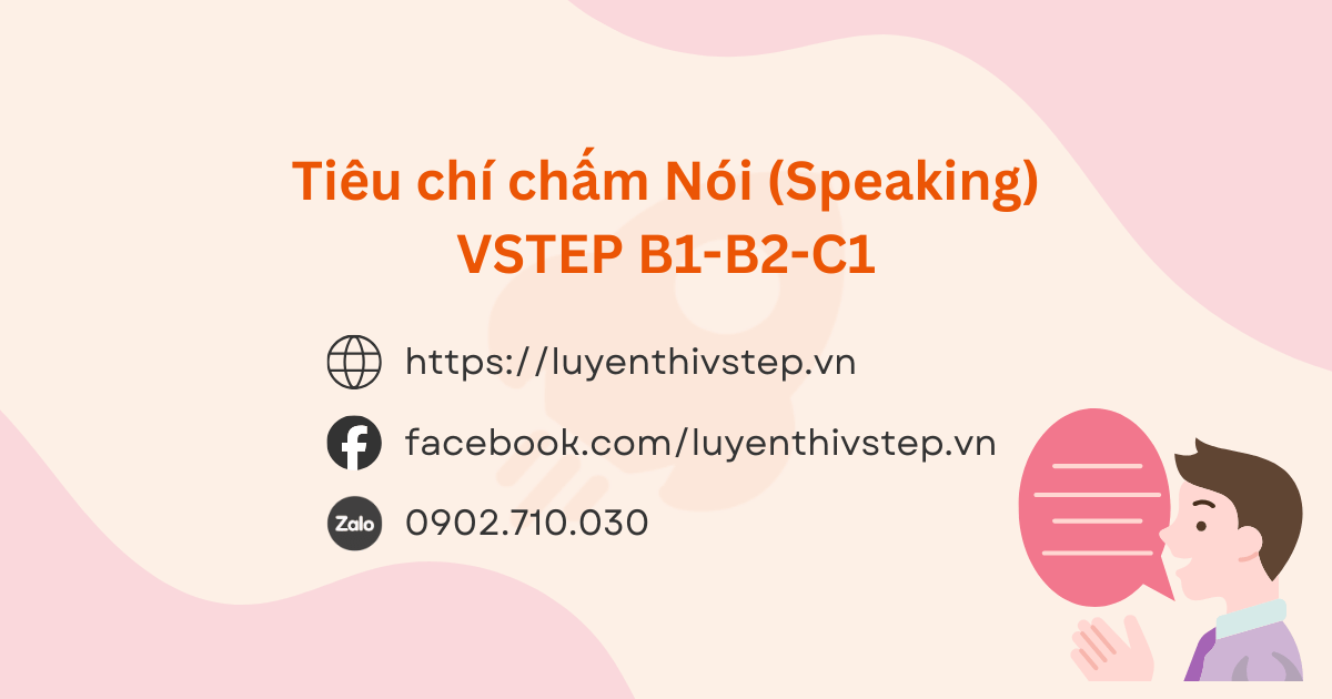 Tiêu chí chấm Speaking VSTEP B1-C1 - Cách giám khảo đánh giá bài thi nói