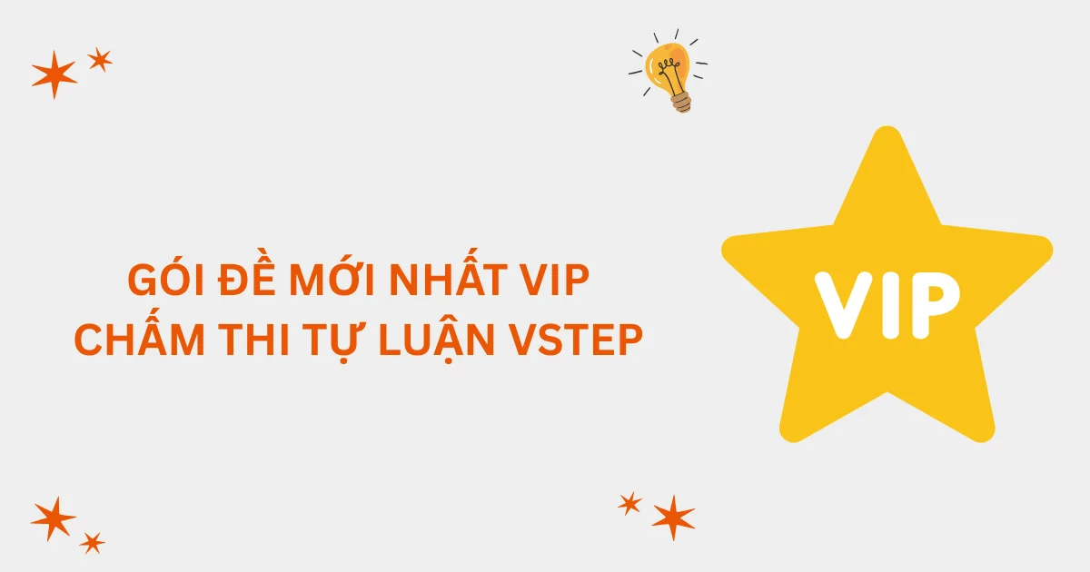 Gói đề thi VIP & chấm thi tự luận VSTEP
