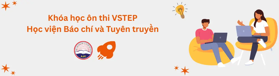 Khóa học ôn thi VSTEP tại Học viện Báo chí Tuyên truyền (AJC)