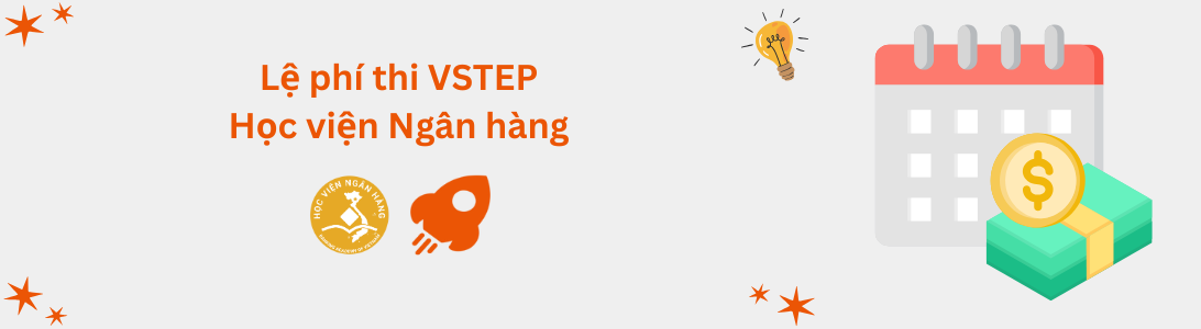 Lệ phí thi VSTEP tại Học viện Ngân hàng (BAV)