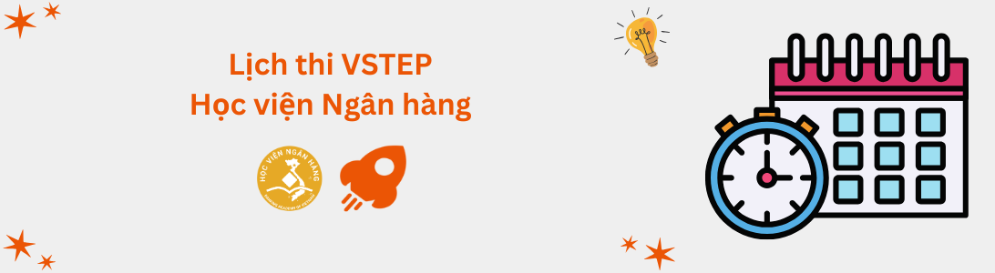 Lịch thi VSTEP tại Học viện Ngân hàng (BAV)