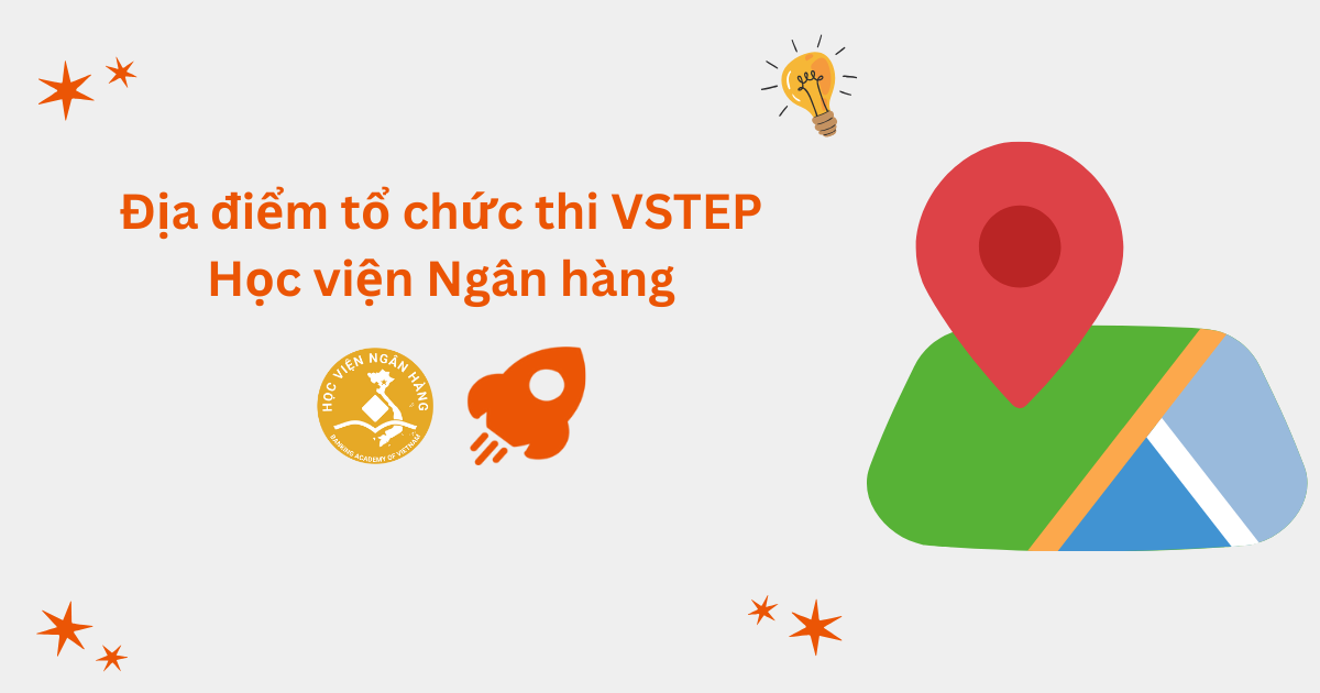 Địa điểm tổ chức thi VSTEP tại Học viện Ngân hàng (BAV)