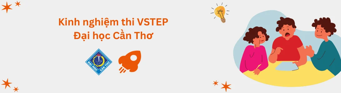 Kinh nghiệm thi VSTEP tại Đại học Cần Thơ (CTU)
