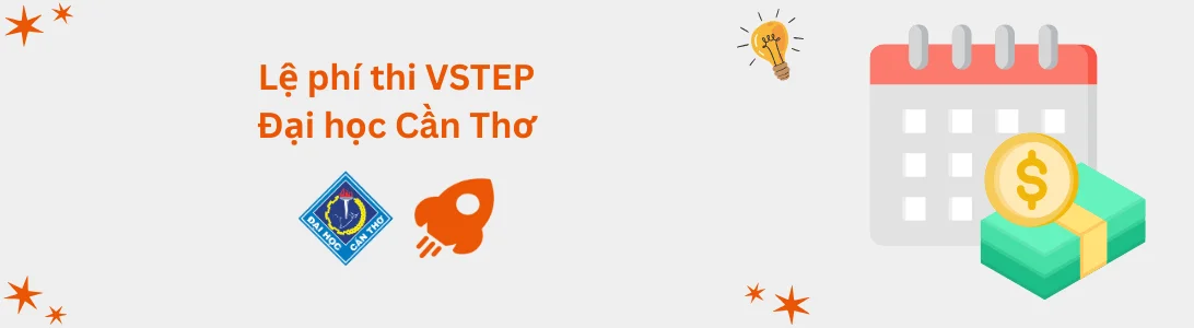 Lệ phí thi VSTEP tại Đại học Cần Thơ (CTU)