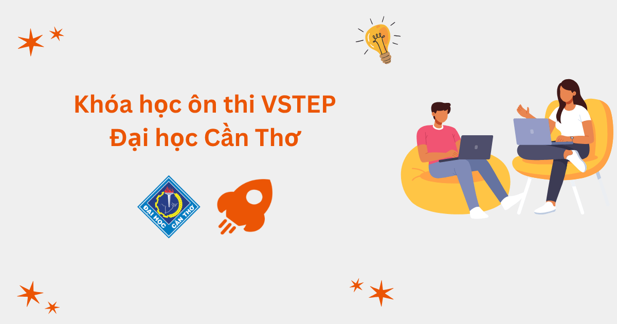 Khóa học ôn thi VSTEP tại Đại học Cần Thơ (CTU)