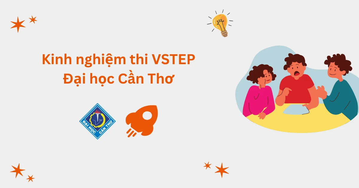 Kinh nghiệm thi VSTEP tại Đại học Cần Thơ (CTU)
