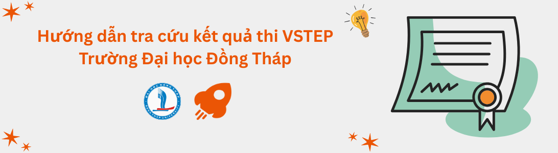 Hướng dẫn tra cứu kết quả thi VSTEP tại Trường Đại học Đồng Tháp (DThU)