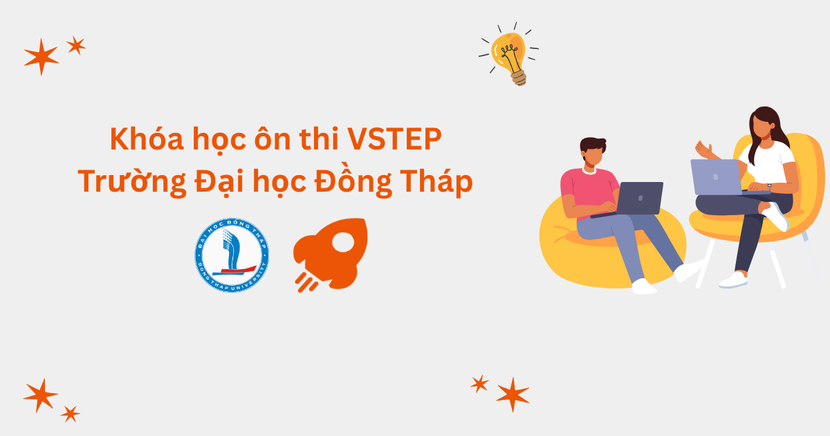 Khóa học ôn thi VSTEP tại Trường Đại học Đồng Tháp (DThU)