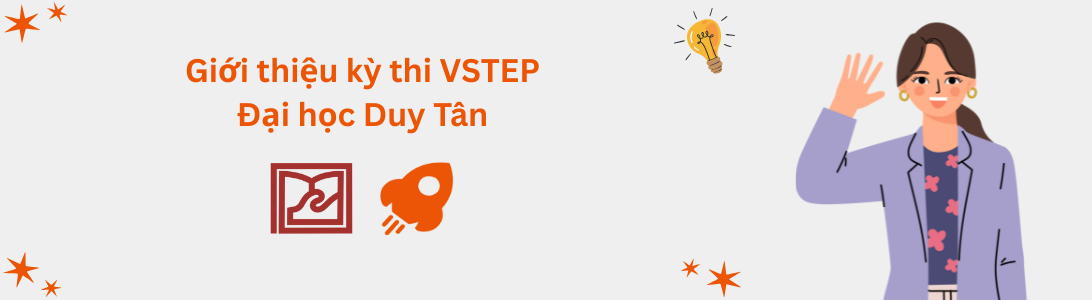 Giới thiệu kỳ thi VSTEP tại Đại học Duy Tân (DTU)