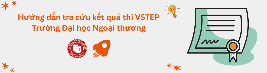 Hướng dẫn tra cứu kết quả thi VSTEP tại Trường Đại học Ngoại thương (FTU)