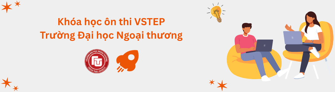 Khóa học ôn thi VSTEP tại Trường Đại học Ngoại thương (FTU)