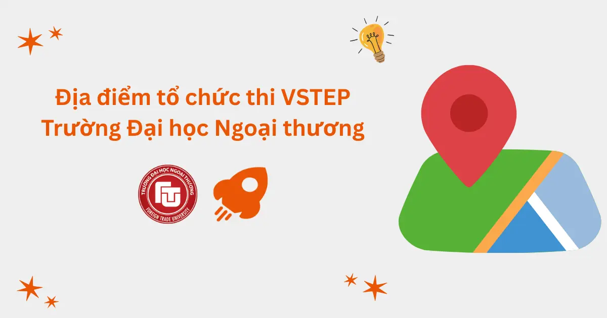 Địa điểm tổ chức thi VSTEP tại Trường Đại học Ngoại thương (FTU)