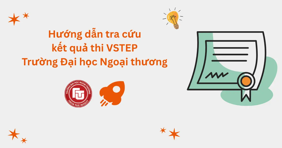 Hướng dẫn tra cứu kết quả thi VSTEP tại Trường Đại học Ngoại thương (FTU)