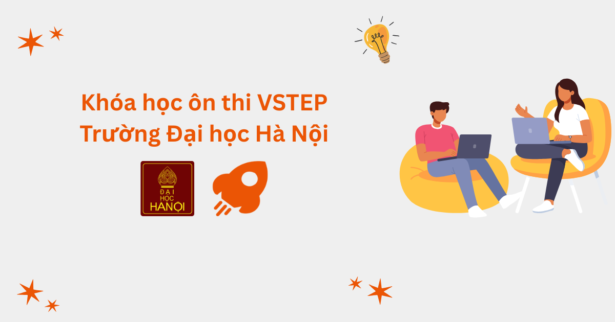 Khóa học ôn thi VSTEP tại Trường Đại học Hà Nội (HANU)