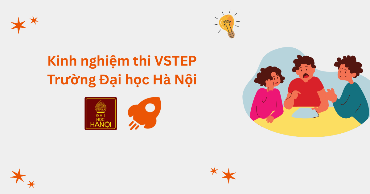 Kinh nghiệm thi VSTEP tại Trường Đại học Hà Nội (HANU)