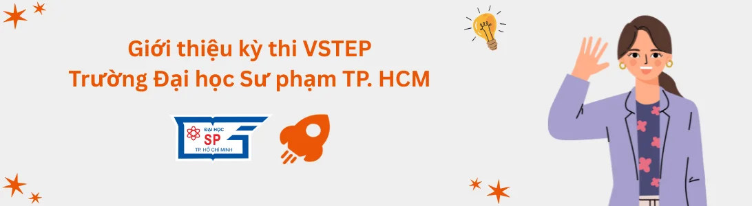 Giới thiệu kỳ thi VSTEP tại Trường Đại học Sư phạm TP. Hồ Chí Minh (HCMUE)