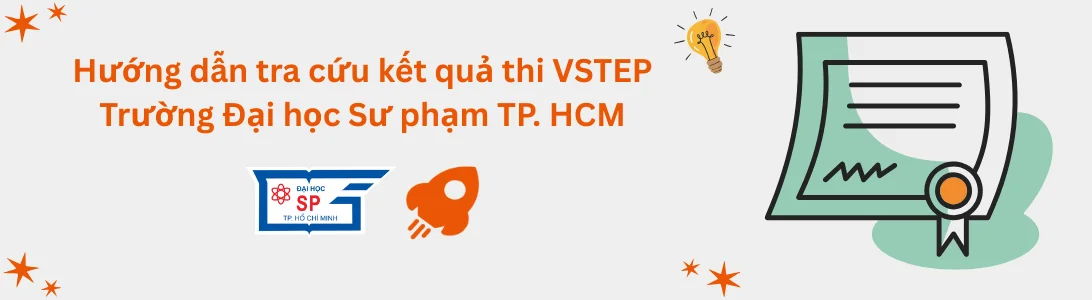 Hướng dẫn tra cứu kết quả thi VSTEP tại Trường Đại học Sư phạm TP. Hồ Chí Minh (HCMUE)