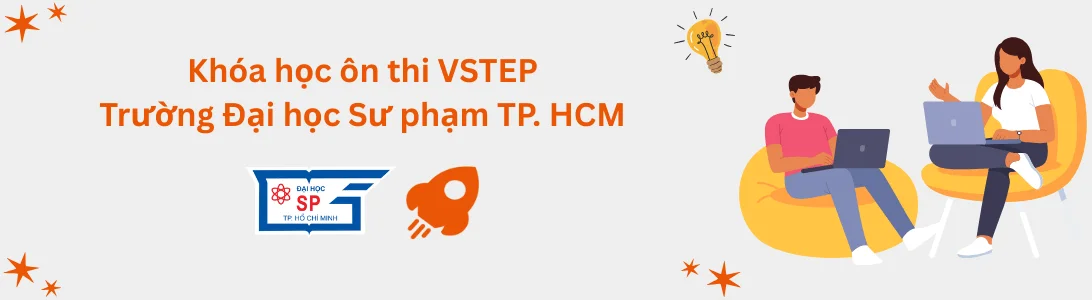 Khóa học ôn thi VSTEP tại Trường Đại học Sư phạm TP. Hồ Chí Minh (HCMUE)