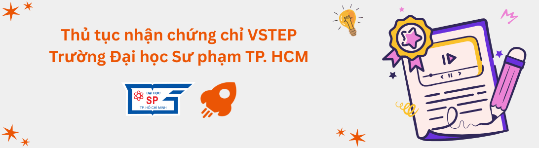 Thủ tục nhận chứng chỉ VSTEP tại Trường Đại học Sư phạm TP. Hồ Chí Minh (HCMUE)