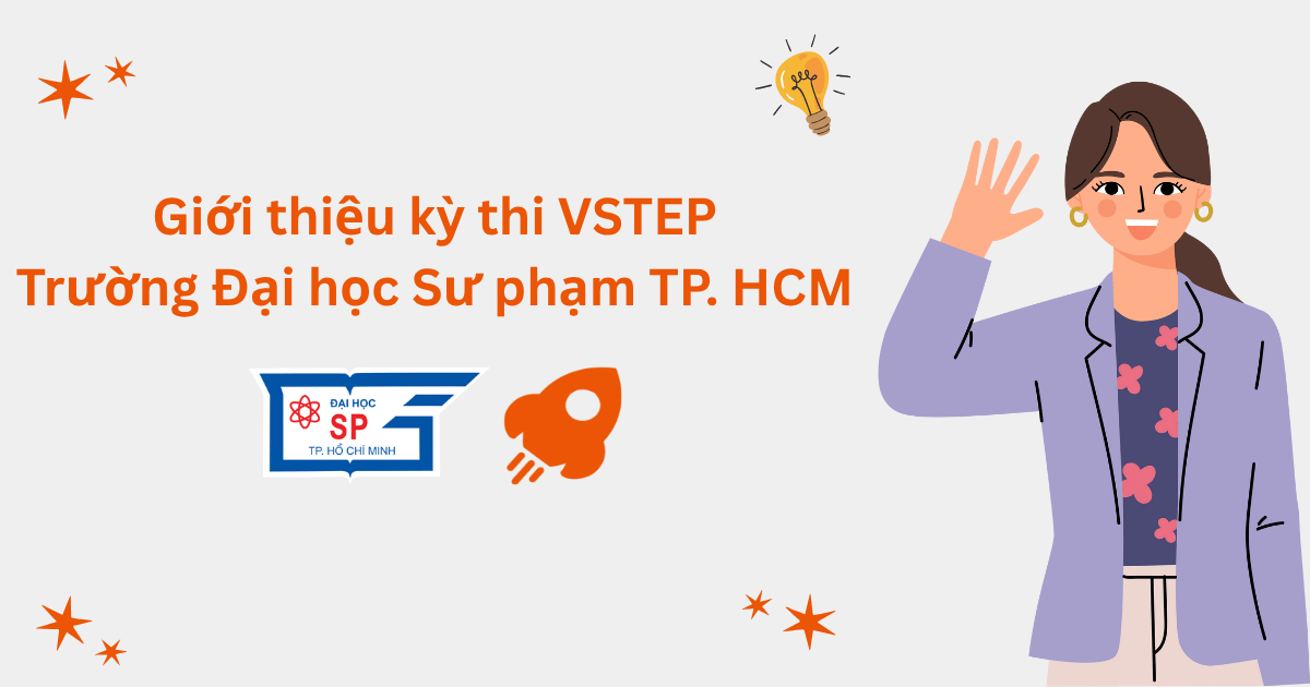 Giới thiệu kỳ thi VSTEP tại Trường Đại học Sư phạm TP. Hồ Chí Minh (HCMUE)
