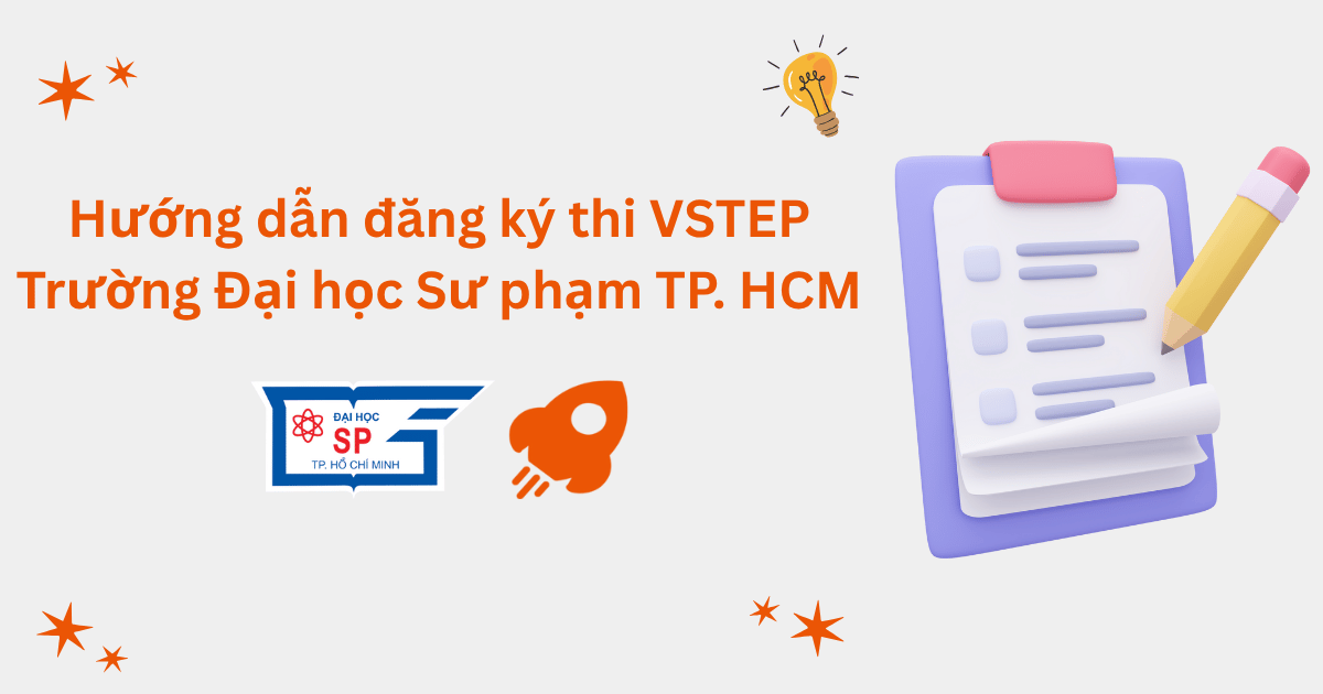 Hướng dẫn đăng ký thi VSTEP tại Trường Đại học Sư phạm TP. Hồ Chí Minh (HCMUE)