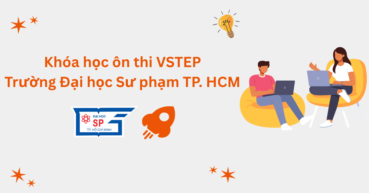 Khóa học ôn thi VSTEP tại Trường Đại học Sư phạm TP. Hồ Chí Minh (HCMUE)