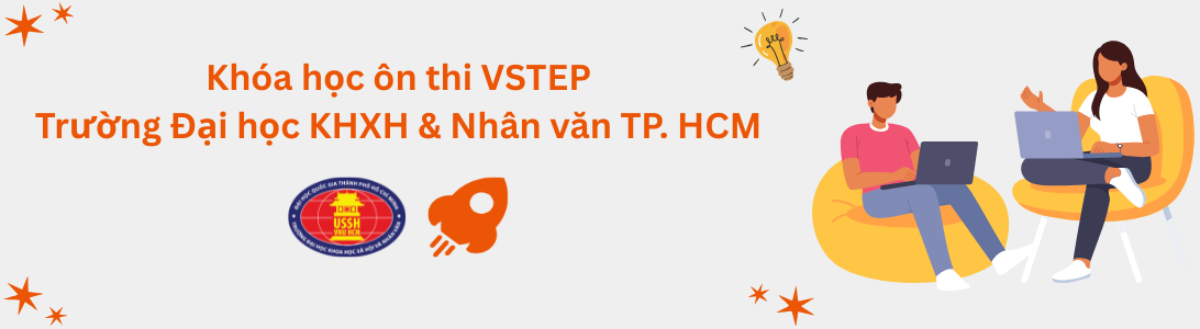 Khóa học ôn thi VSTEP tại Trường Đại học Khoa học Xã hội và Nhân văn - ĐHQG TP. Hồ Chí Minh (HCMUSSH)