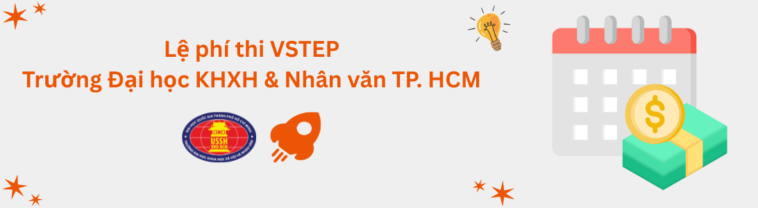 Lệ phí thi VSTEP tại Trường Đại học Khoa học Xã hội và Nhân văn - ĐHQG TP. Hồ Chí Minh (HCMUSSH)