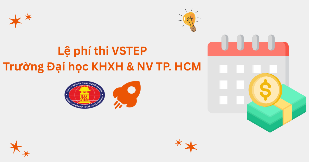 Lệ phí thi VSTEP tại Trường Đại học Khoa học Xã hội và Nhân văn - ĐHQG TP. Hồ Chí Minh (HCMUSSH)