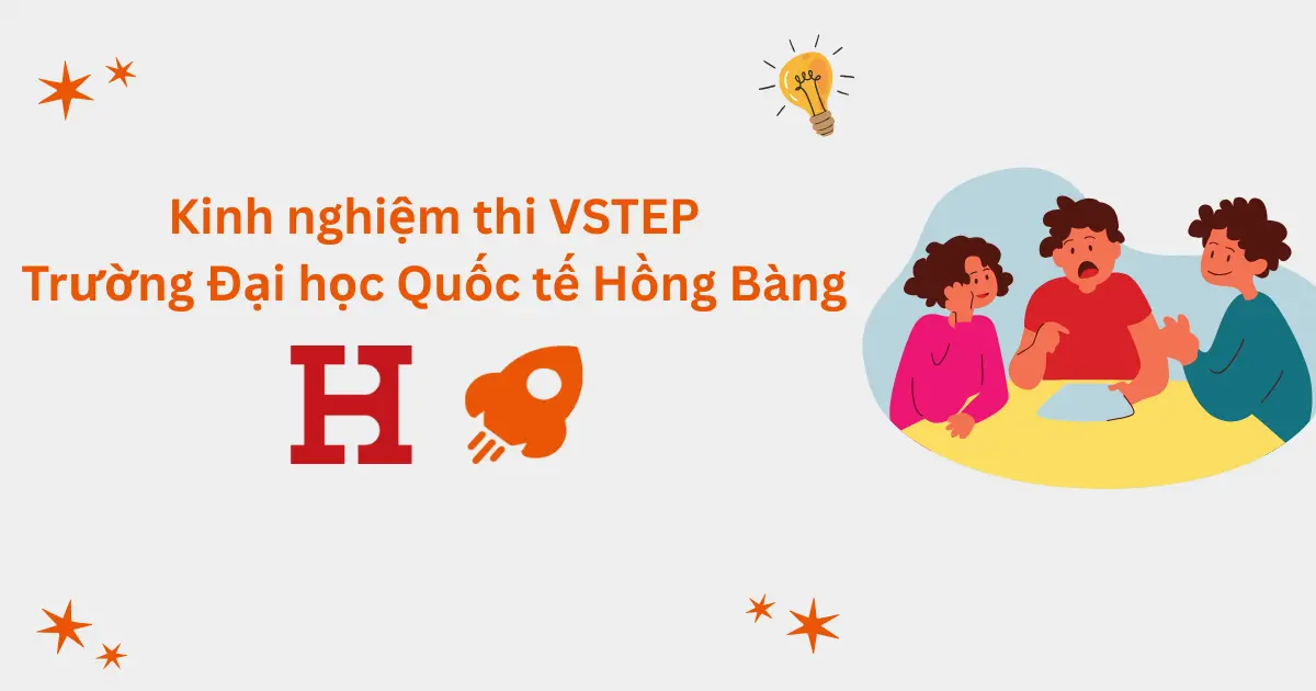 Kinh nghiệm thi VSTEP tại Trường Đại học Quốc tế Hồng Bàng (HIU)