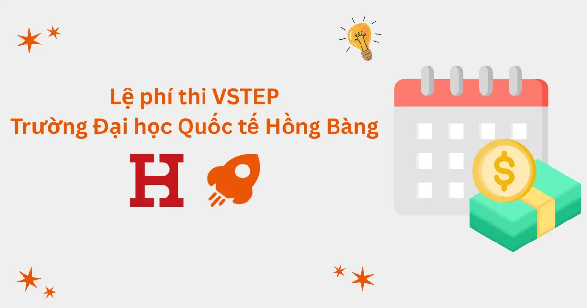 Lệ phí thi VSTEP tại Trường Đại học Quốc tế Hồng Bàng (HIU)