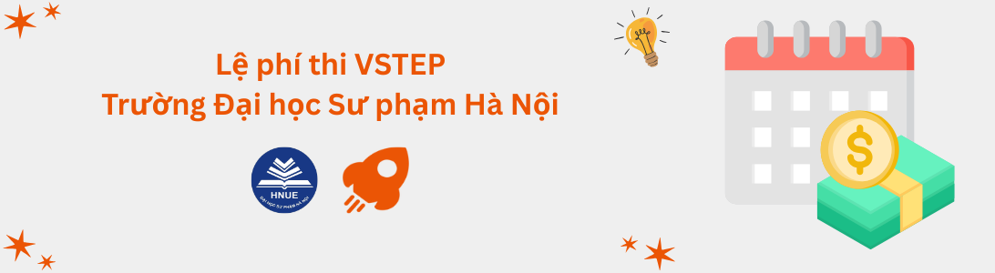 Lệ phí thi VSTEP tại Trường Đại học Sư phạm Hà Nội (HNUE)