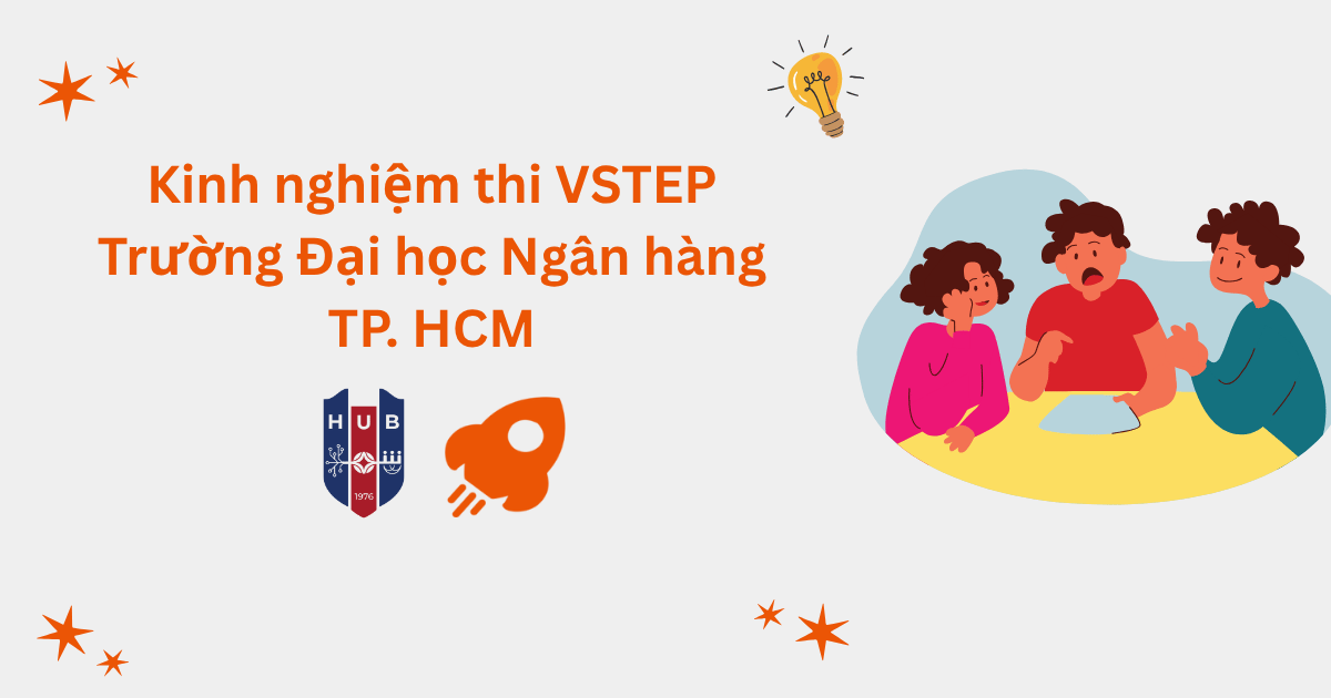 Kinh nghiệm thi VSTEP tại Trường Đại học Ngân hàng TP. HCM (HUB)