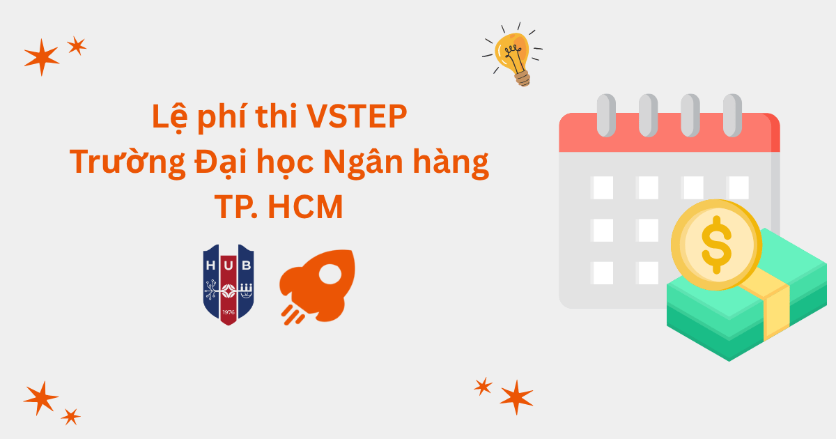 Lệ phí thi VSTEP tại Trường Đại học Ngân hàng TP. HCM (HUB)