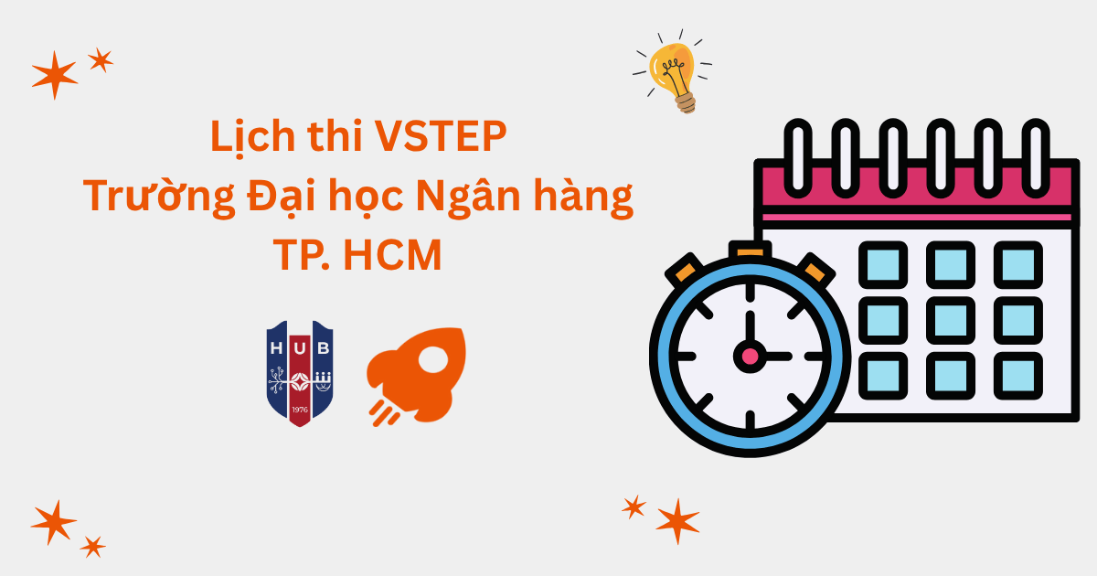 Lịch thi VSTEP tại Trường Đại học Ngân hàng TP. HCM (HUB)