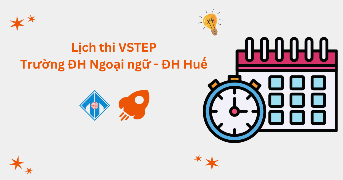 Lịch thi VSTEP tại Trường Đại học Ngoại ngữ - Đại học Huế (HUFLIS)