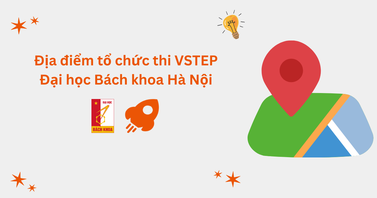 Địa điểm tổ chức thi VSTEP tại Đại học Bách khoa Hà Nội (HUST)
