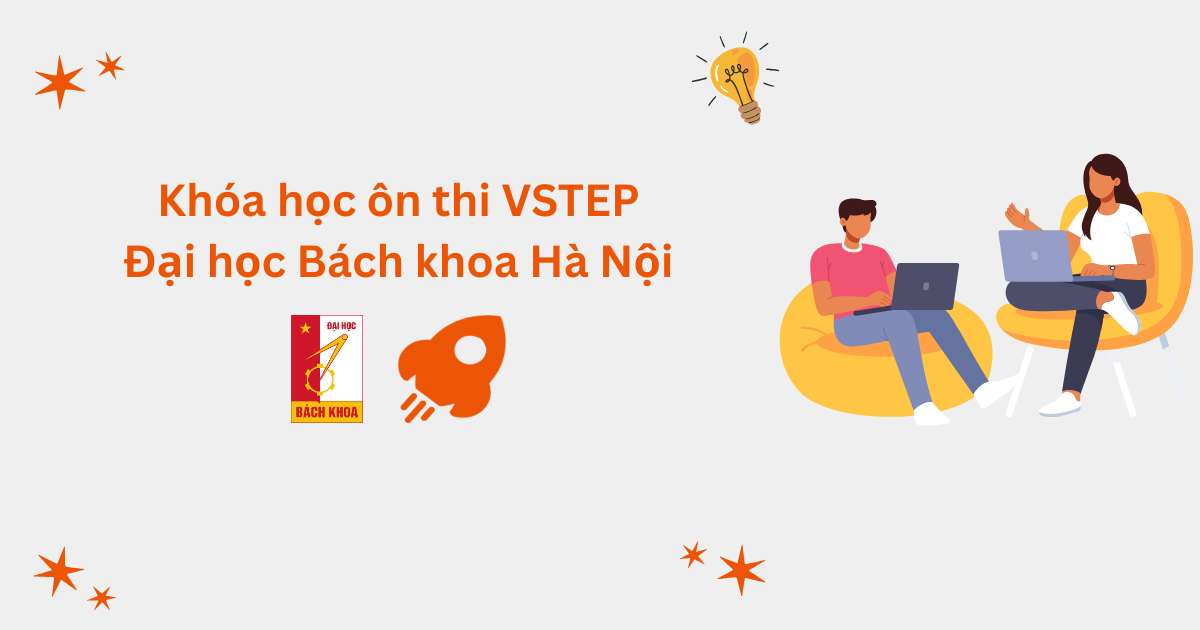 Khóa học ôn thi VSTEP tại Đại học Bách khoa Hà Nội (HUST)