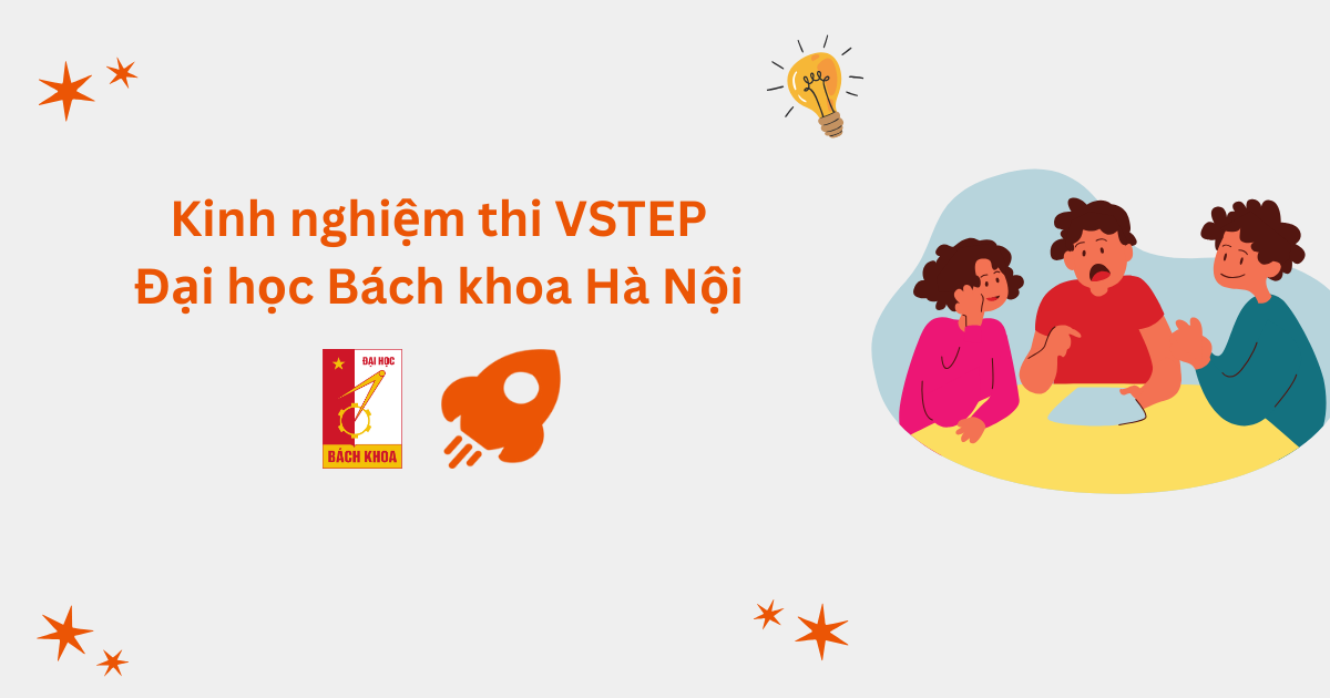 Kinh nghiệm thi VSTEP tại Đại học Bách khoa Hà Nội (HUST)