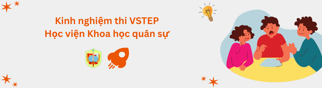 Kinh nghiệm thi VSTEP tại Học viện Khoa học Quân sự (KHQS)