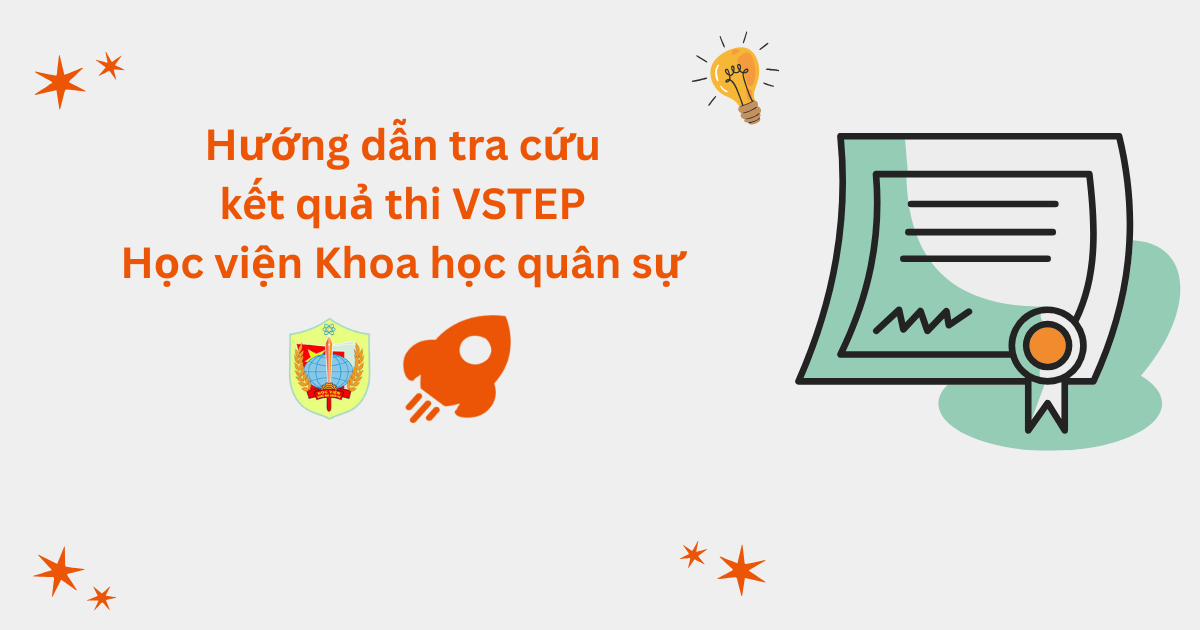 Hướng dẫn tra cứu kết quả thi VSTEP tại Học viện Khoa học Quân sự (KHQS)