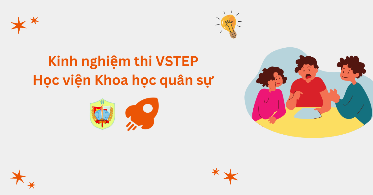 Kinh nghiệm thi VSTEP tại Học viện Khoa học Quân sự (KHQS)