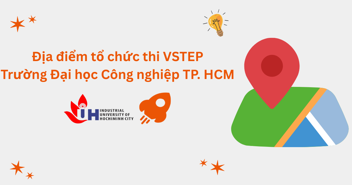 Địa điểm tổ chức thi VSTEP tại Trường Đại học Công nghiệp TP. Hồ Chí Minh (IUH)